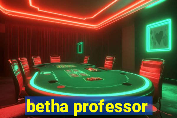 betha professor